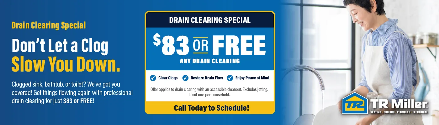 drain cleaning promotional banner — TR Miller Heating, Cooling, Plumbing & Electrical